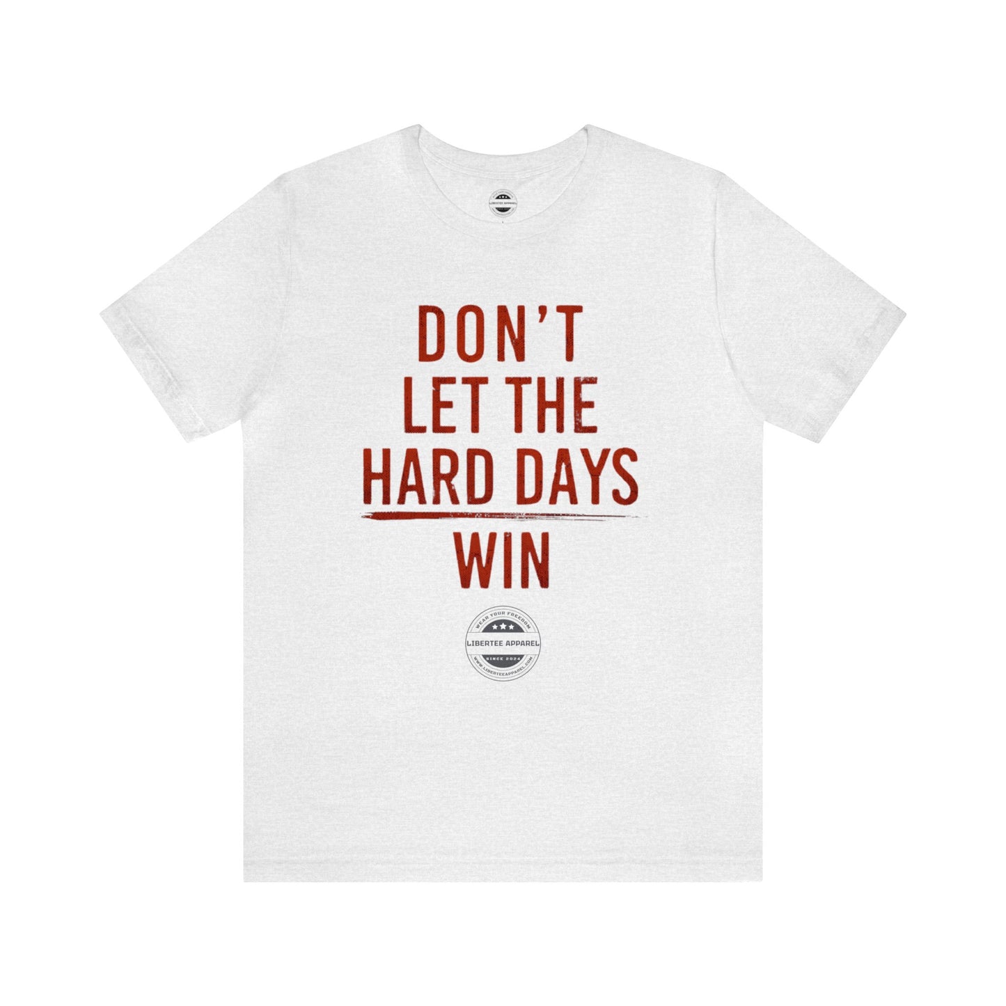 Don't let hard days win "RED" Unisex Jersey Short Sleeve Tee