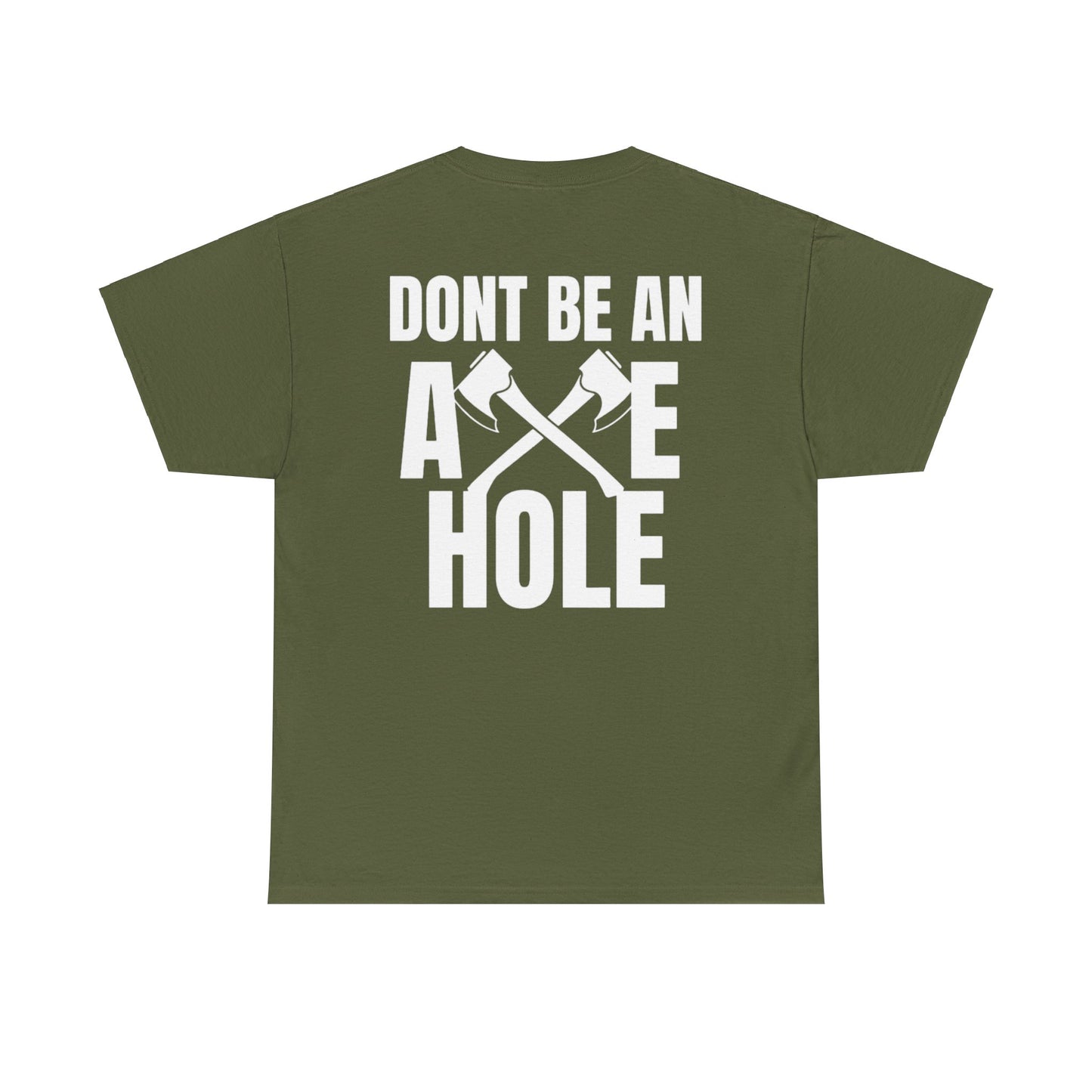 Don't Be An Axe Hole "White"