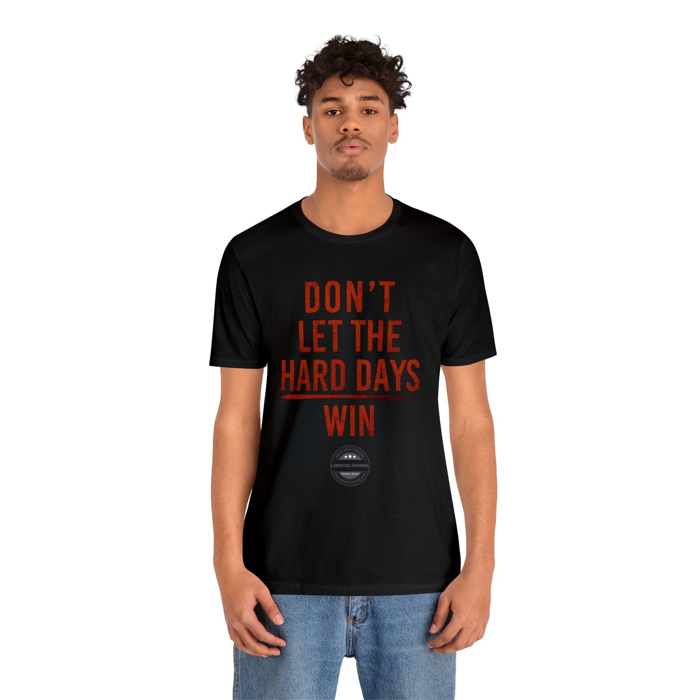 Don't let hard days win "RED" Unisex Jersey Short Sleeve Tee