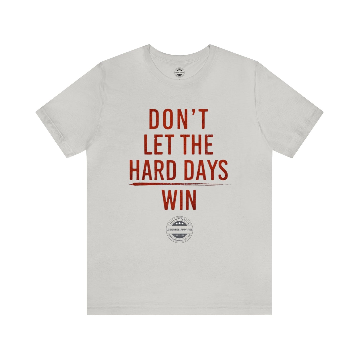 Don't let hard days win "RED" Unisex Jersey Short Sleeve Tee
