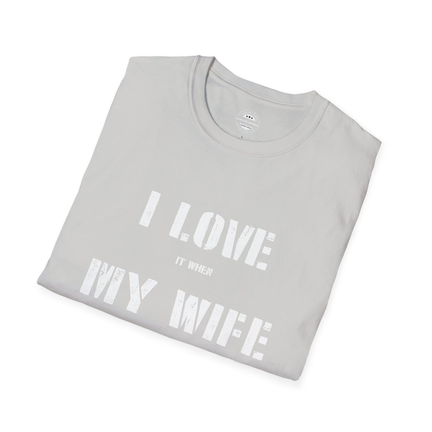 I LOVE IT WHEN MY LETS ME BUY GUNS (WHITE)