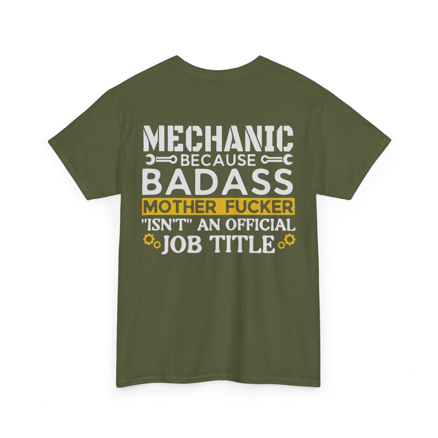 Mechanic Because Badass Mother Fucker Isn't An Official Job Title
