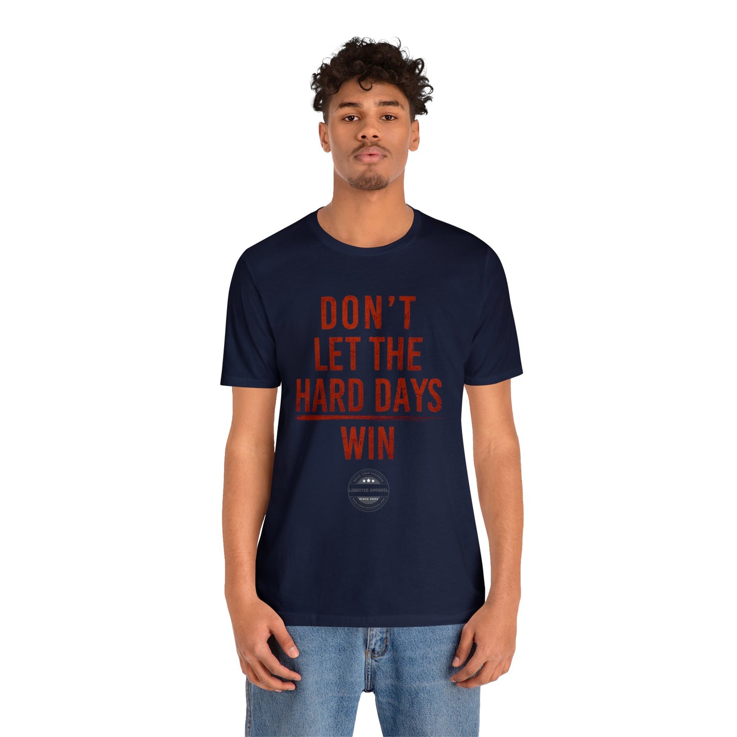 Don't let hard days win "RED" Unisex Jersey Short Sleeve Tee