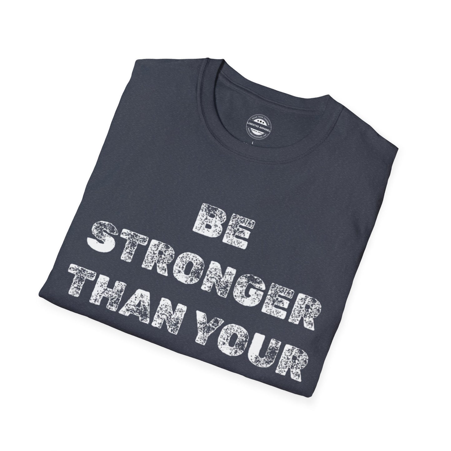 Be Stronger Than Your Excuses