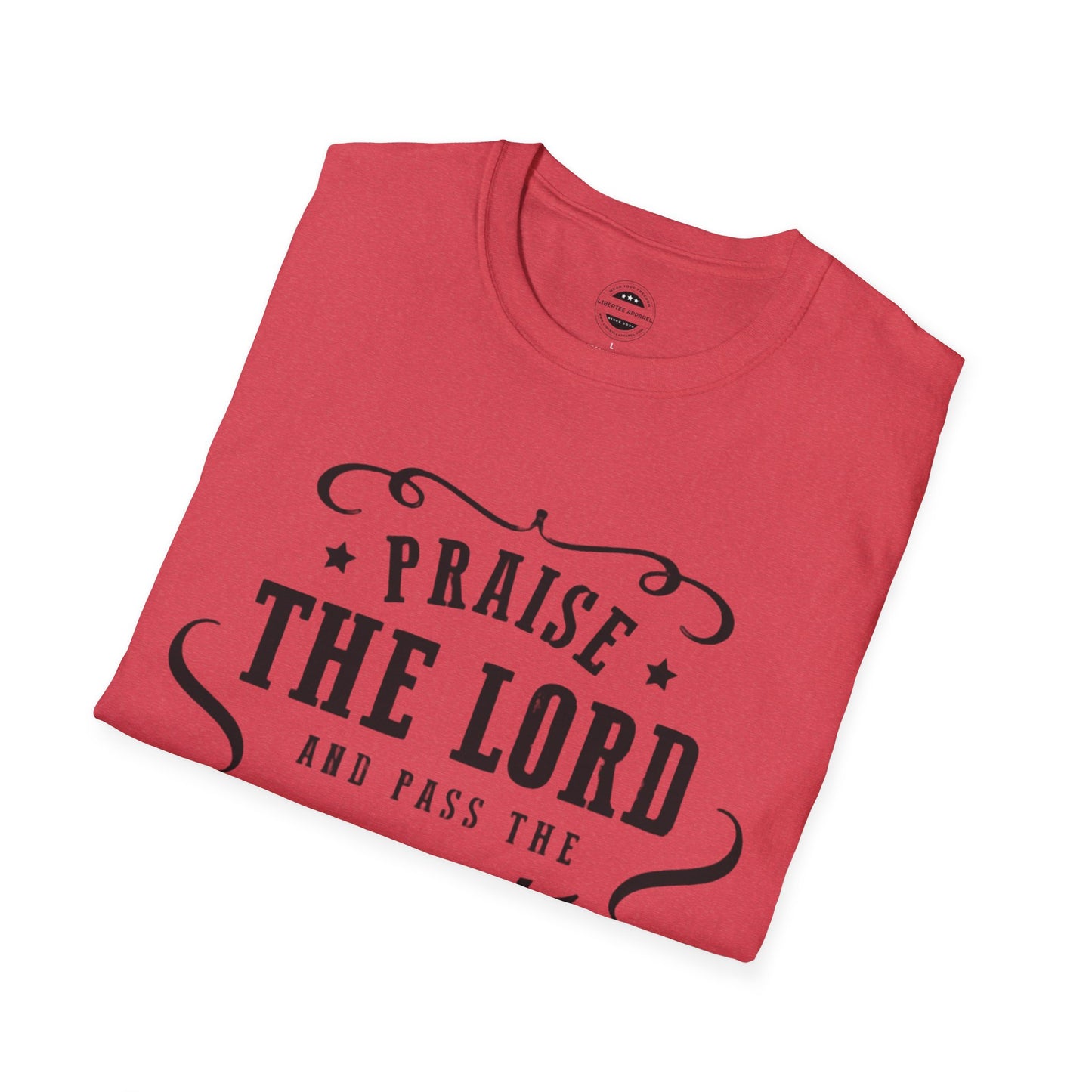 Praise the lord and pass the Whiskey Unisex Softstyle T-Shirt