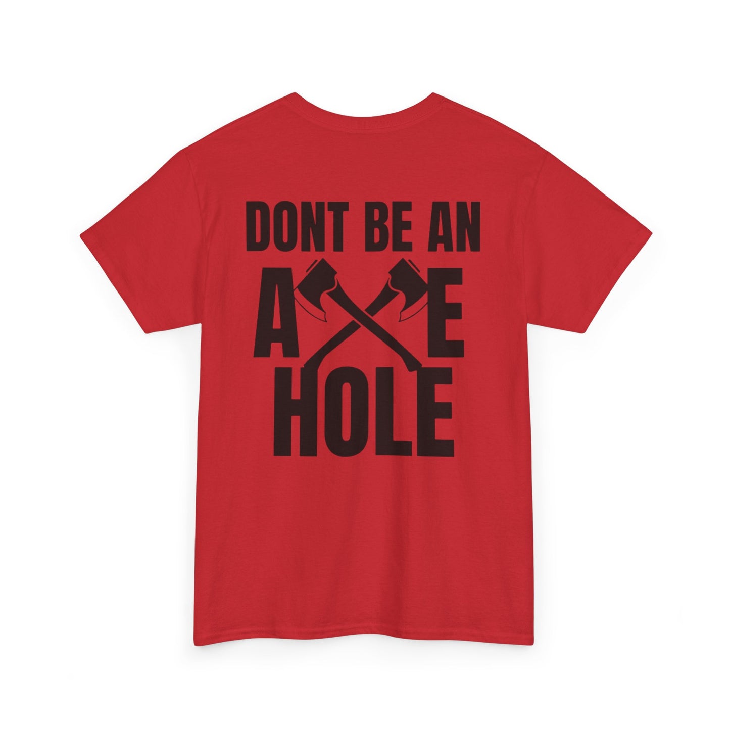 Don't Be An Axe Hole "Black"
