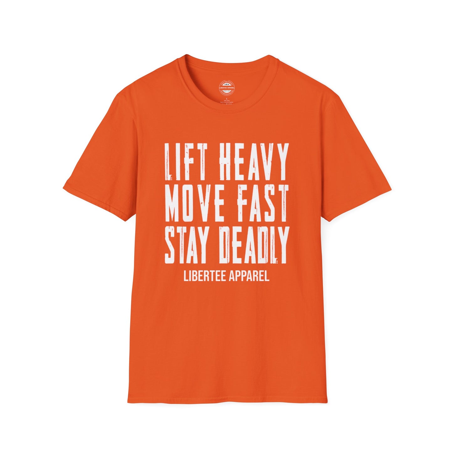 LIFT HEAVY, MOVE FAST, STAY DEADLY