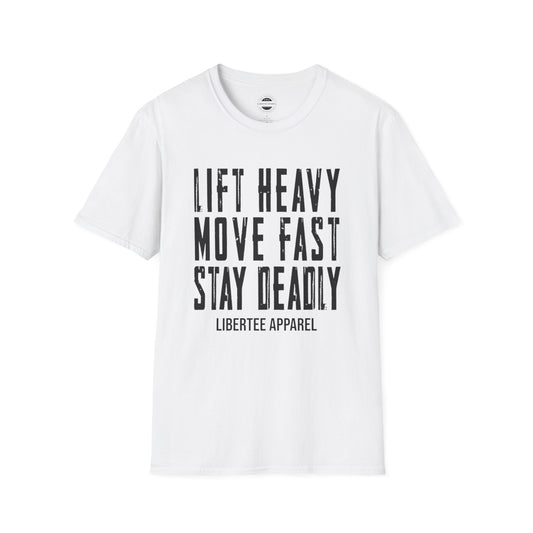 Lift Heavy, Move Fast, Stay Deadly (BLK)