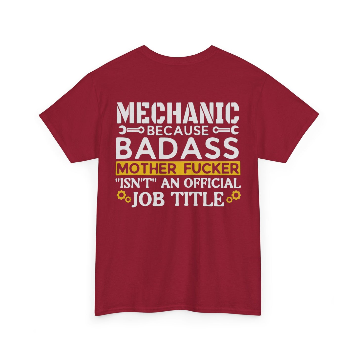 Mechanic Because Badass Mother Fucker Isn't An Official Job Title