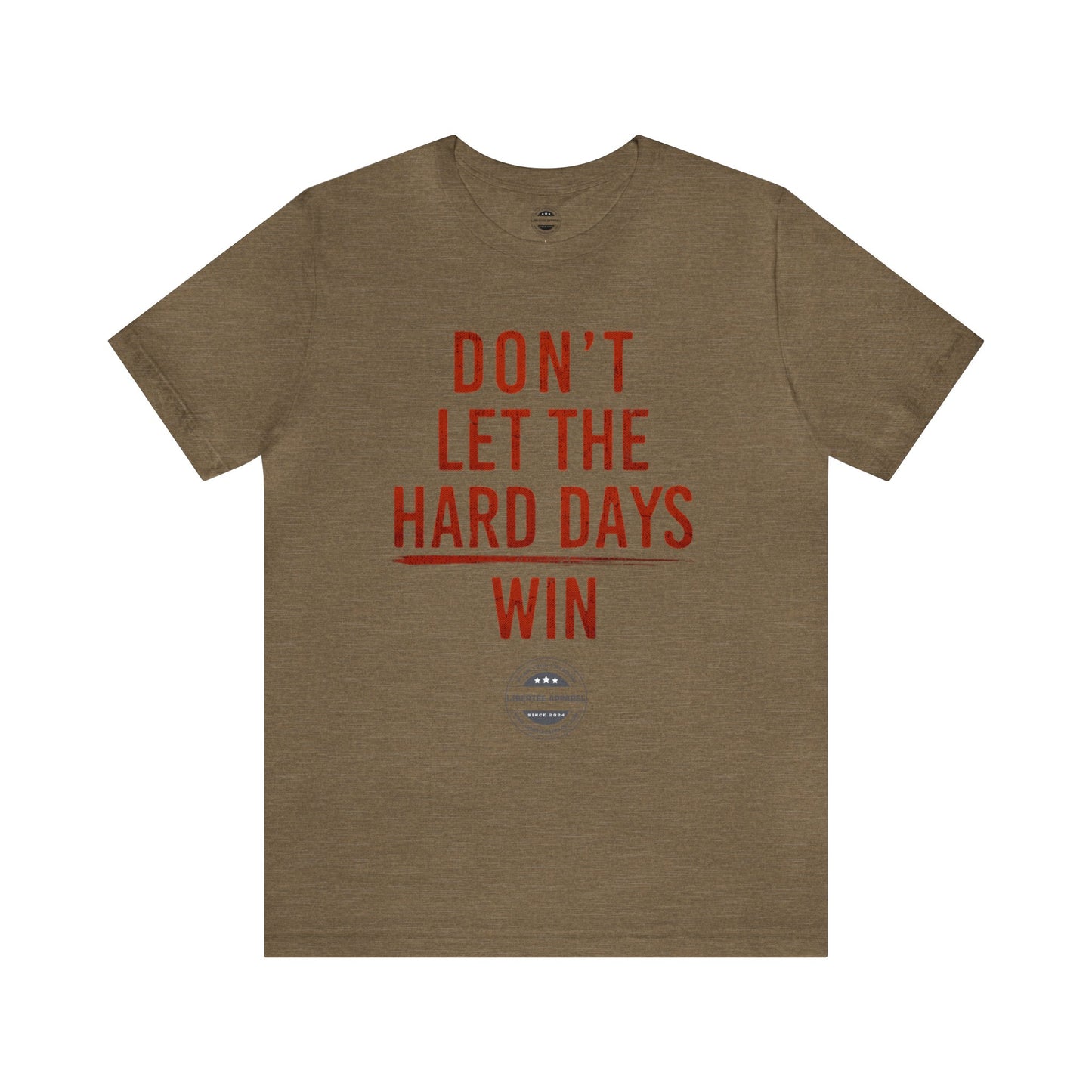 Don't let hard days win "RED" Unisex Jersey Short Sleeve Tee