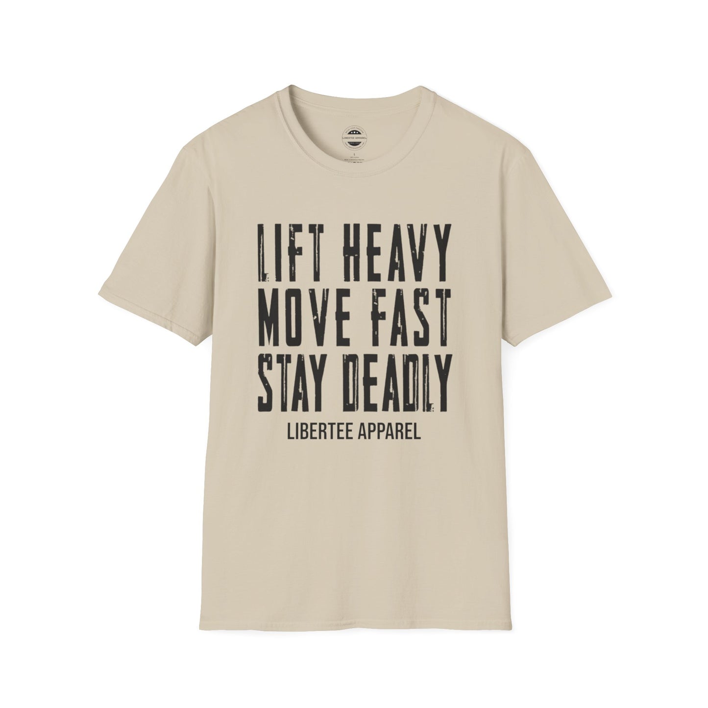 Lift Heavy, Move Fast, Stay Deadly (BLK)