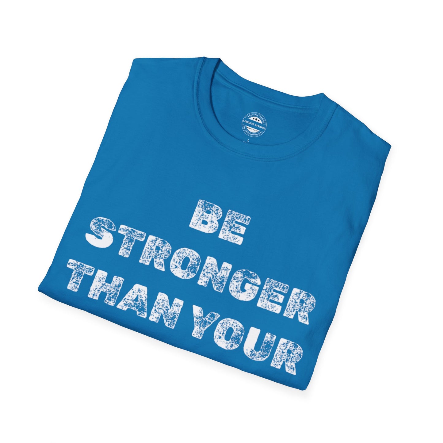 Be Stronger Than Your Excuses