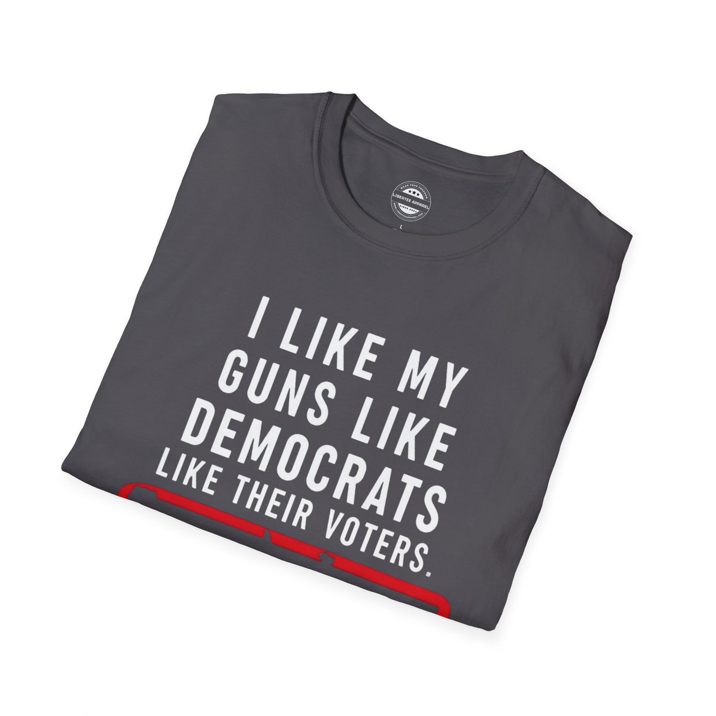 I like my guns like democrats like their voters