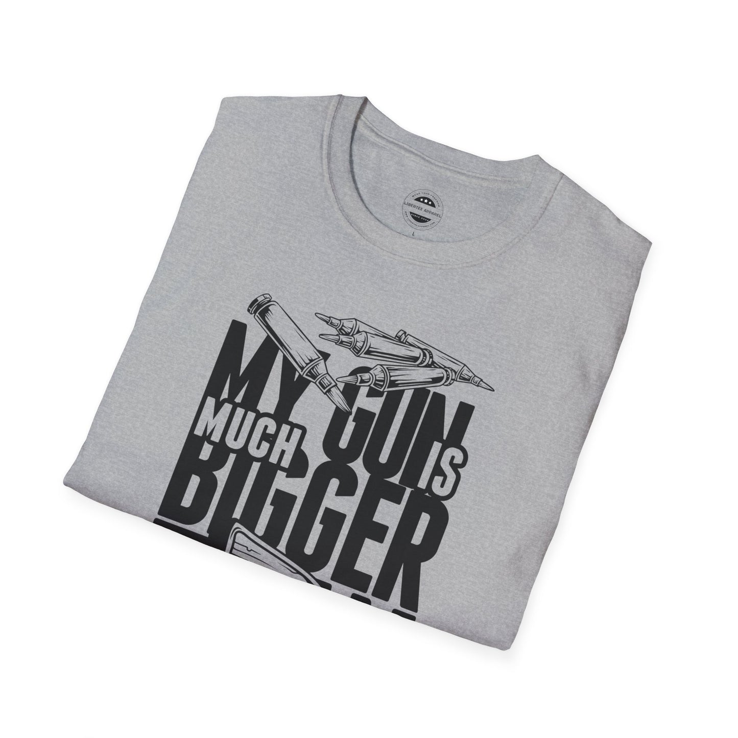 My Gun Is Bigger Than Yours Unisex Softstyle T-Shirt