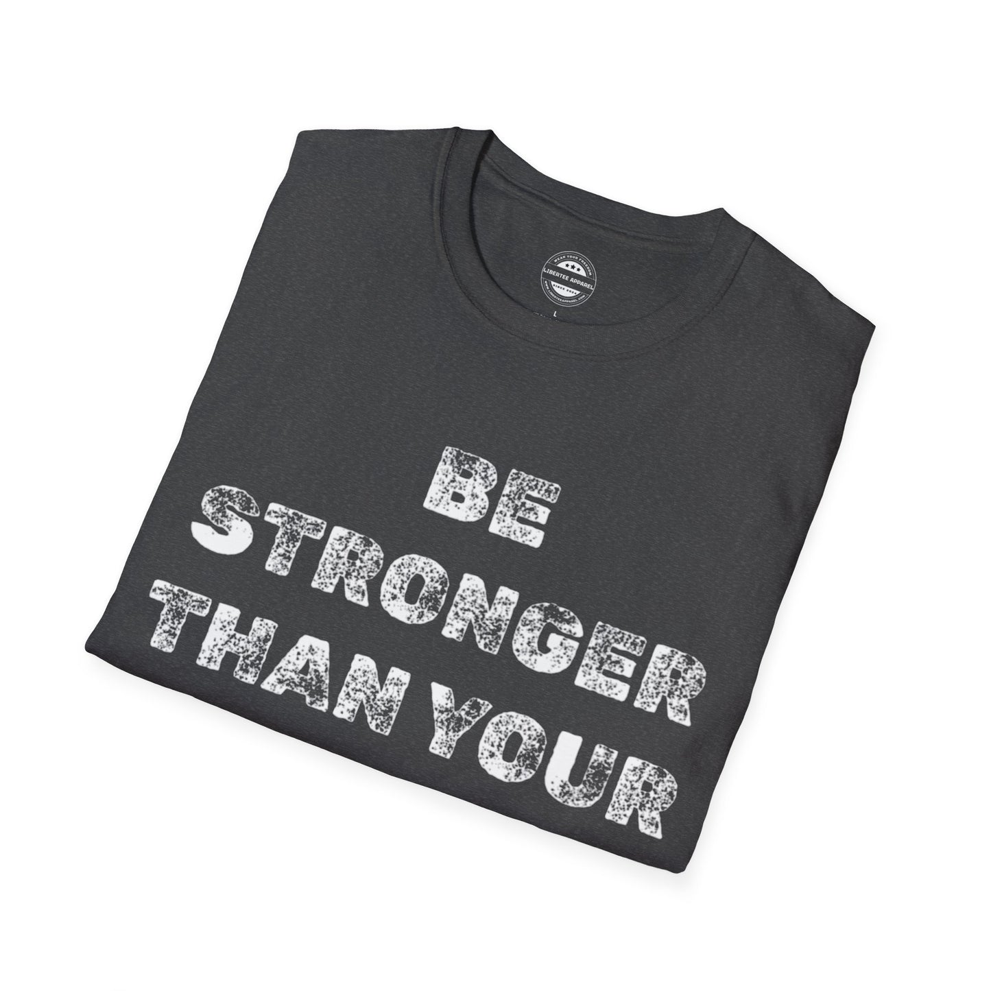 Be Stronger Than Your Excuses
