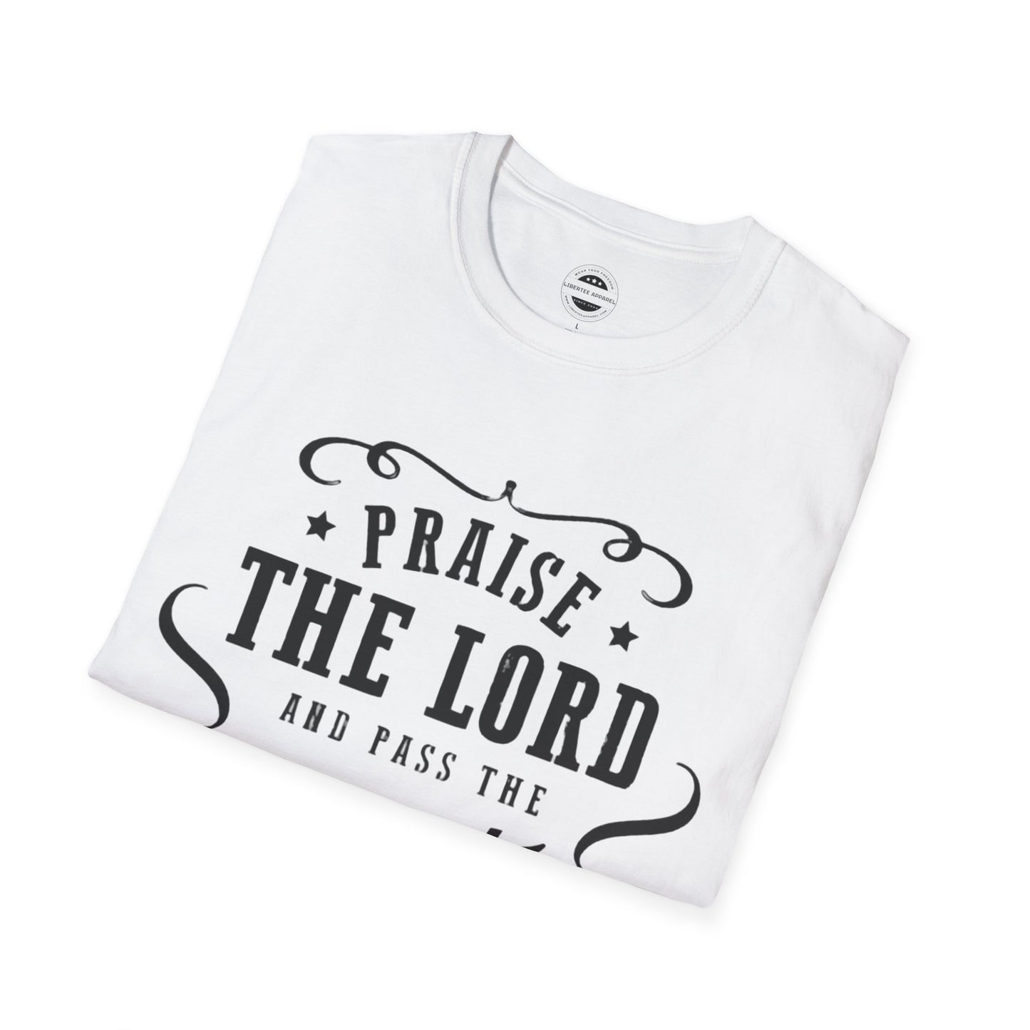 Praise the lord and pass the Whiskey Unisex Softstyle T-Shirt