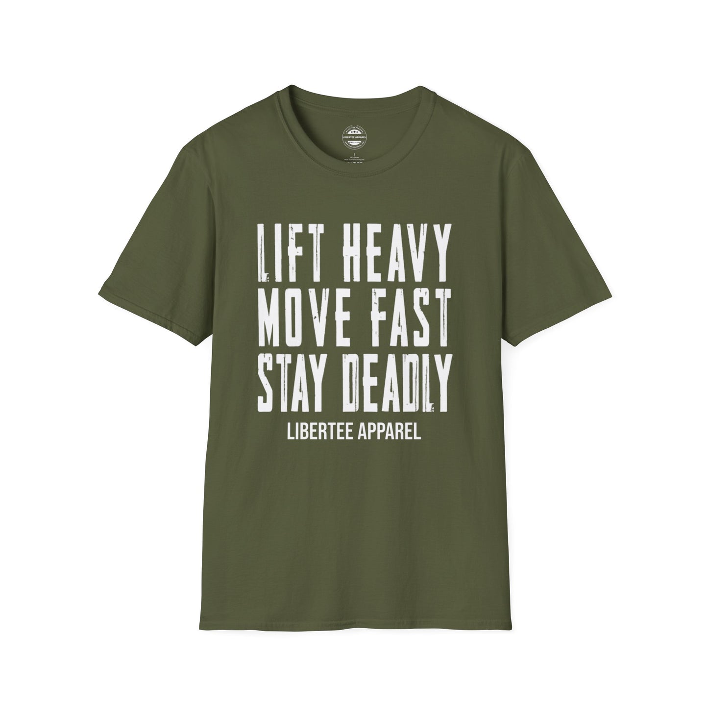 LIFT HEAVY, MOVE FAST, STAY DEADLY