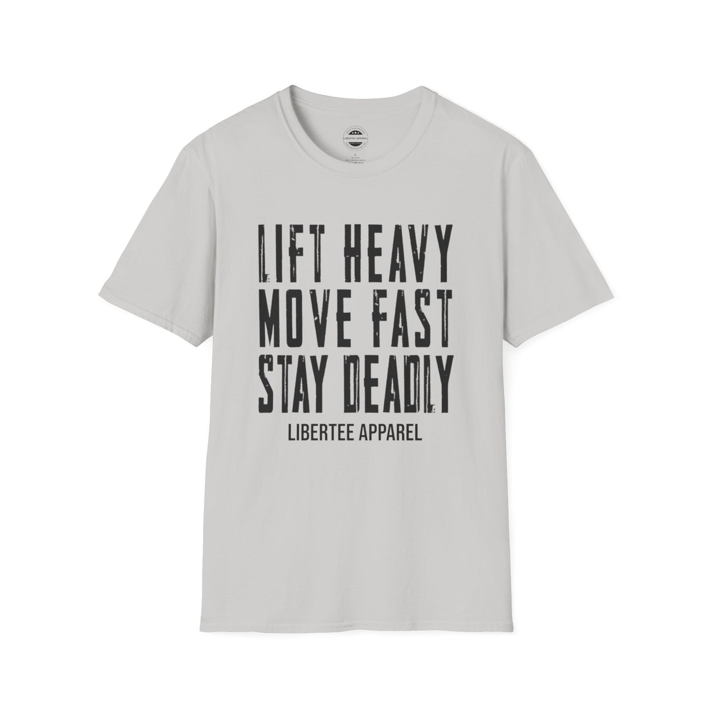 Lift Heavy, Move Fast, Stay Deadly (BLK)