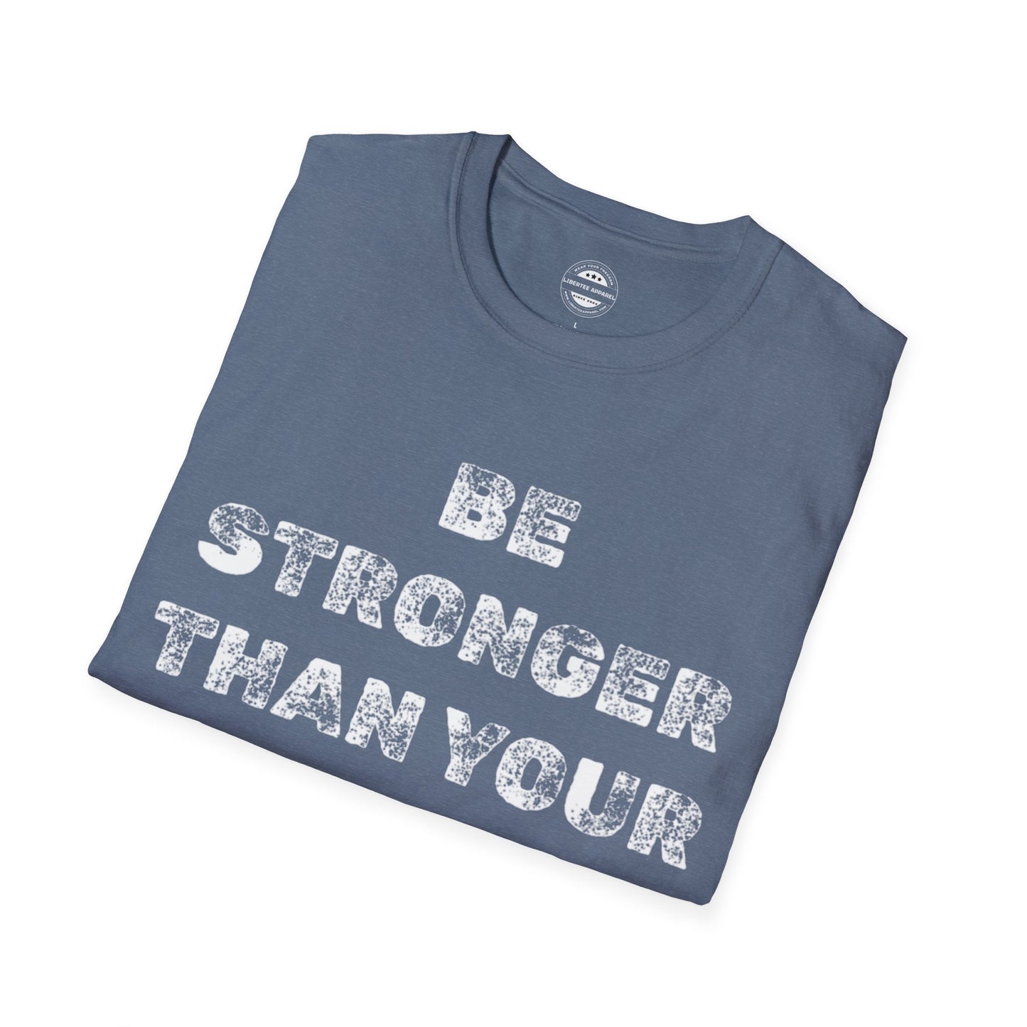 Be Stronger Than Your Excuses