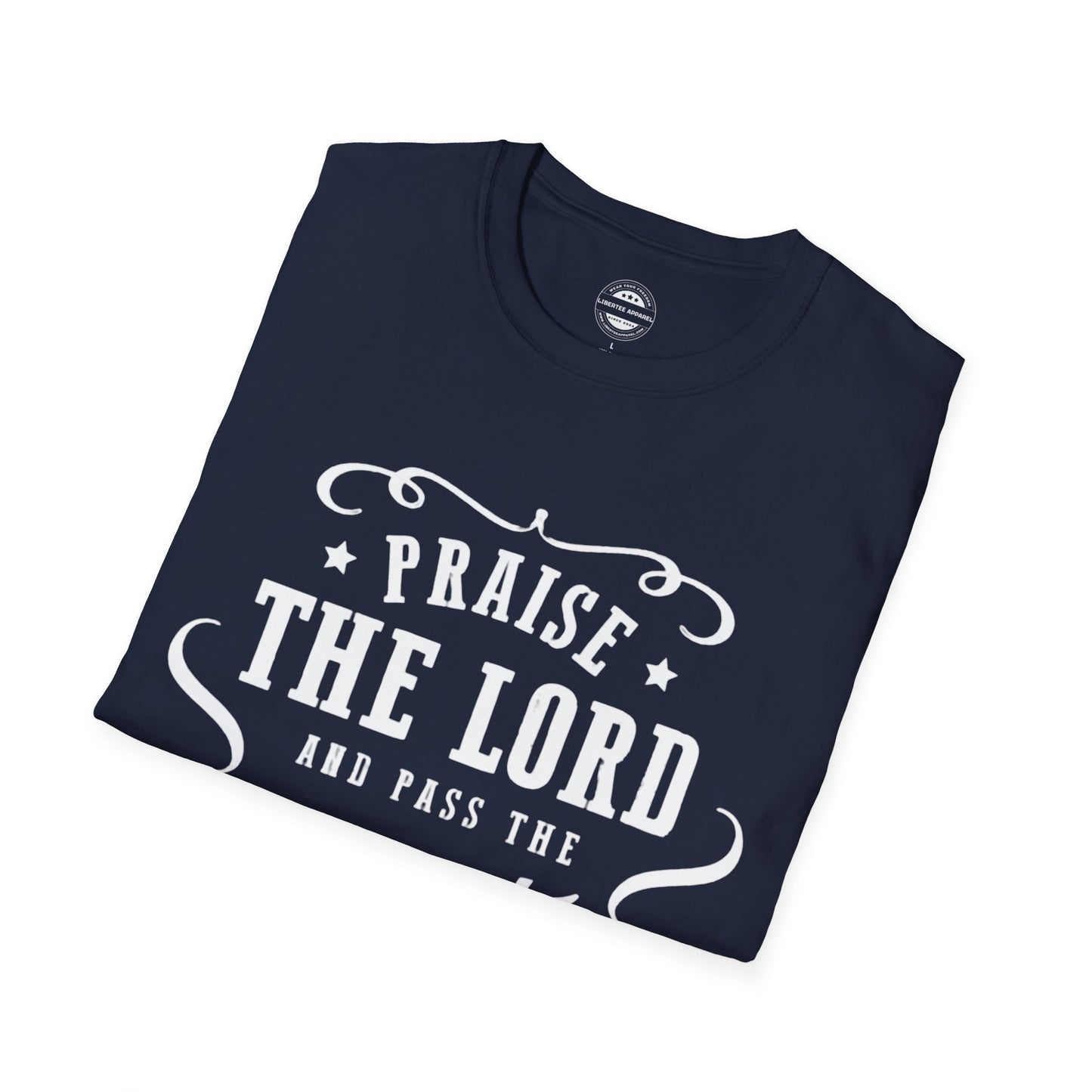 Praise The Lord and Pass The Whiskey White Unisex Softstyle T-Shirt