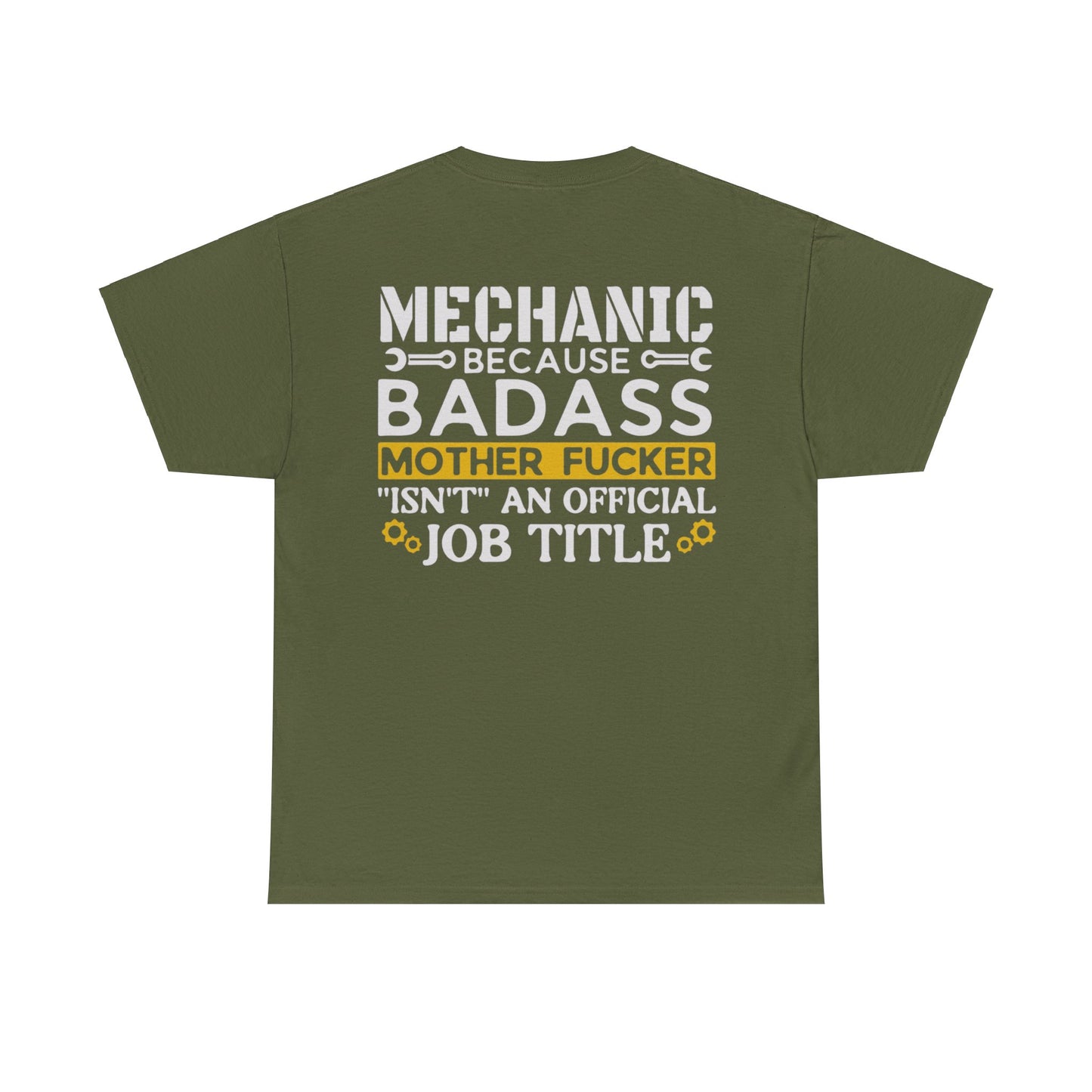 Mechanic Because Badass Mother Fucker Isn't An Official Job Title