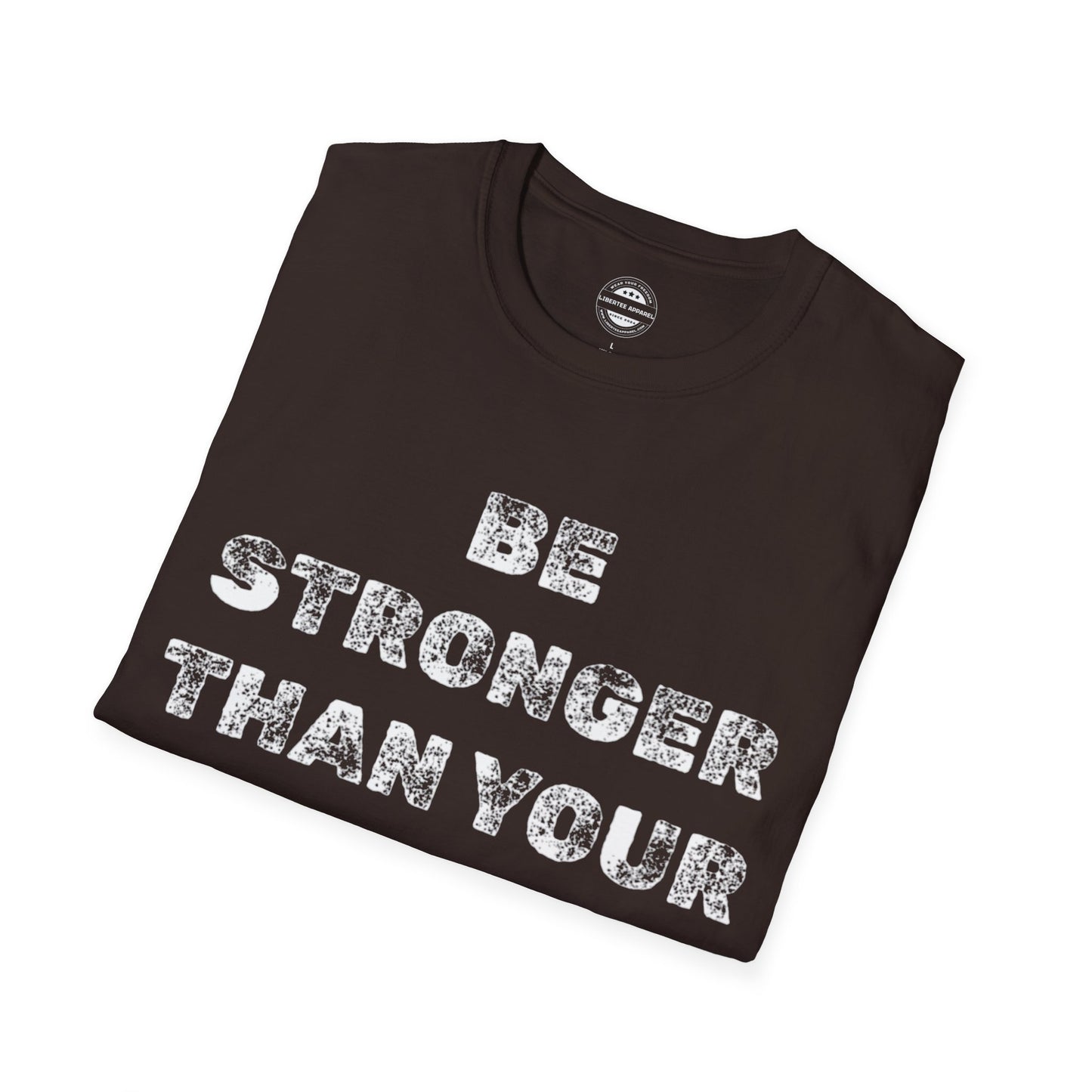Be Stronger Than Your Excuses
