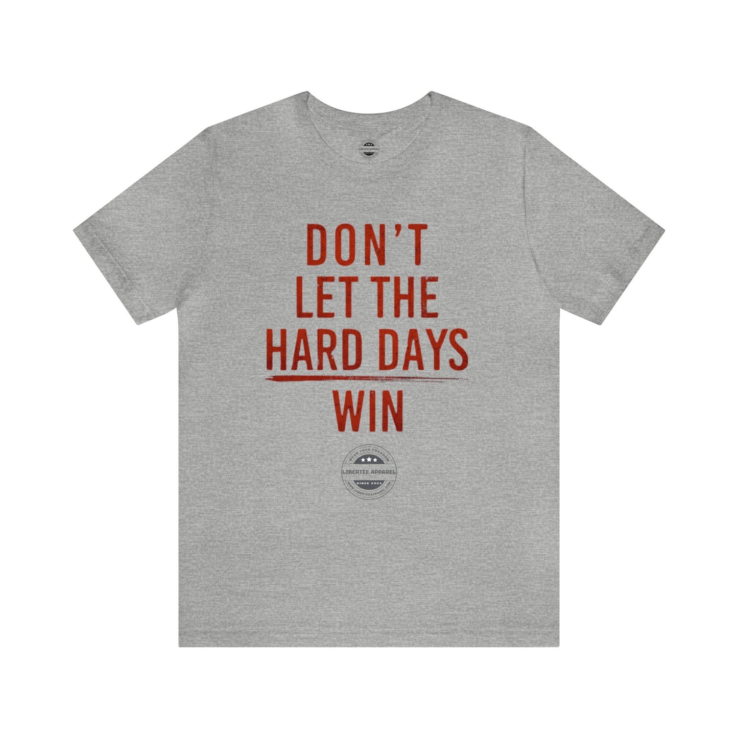 Don't let hard days win "RED" Unisex Jersey Short Sleeve Tee