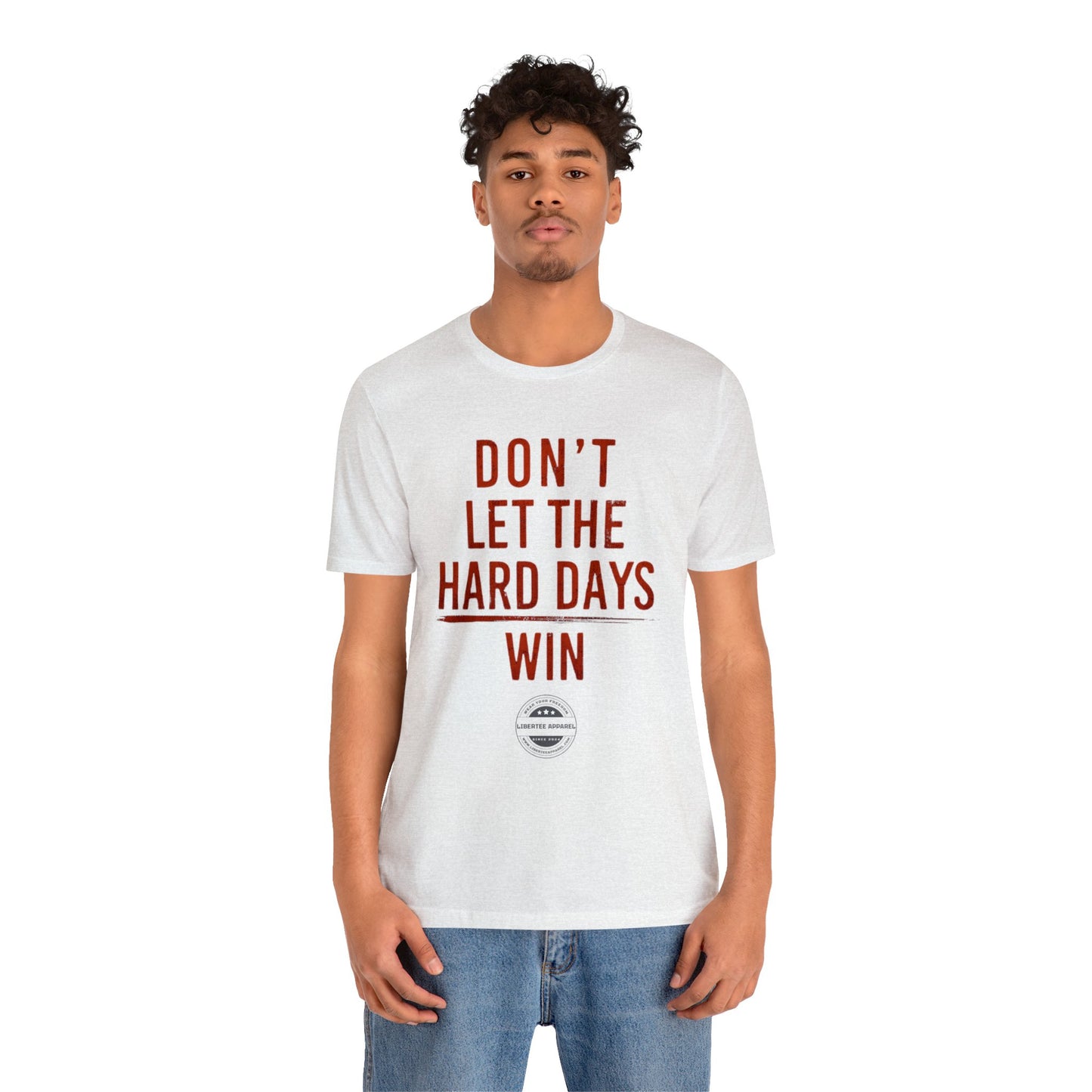 Don't let hard days win "RED" Unisex Jersey Short Sleeve Tee