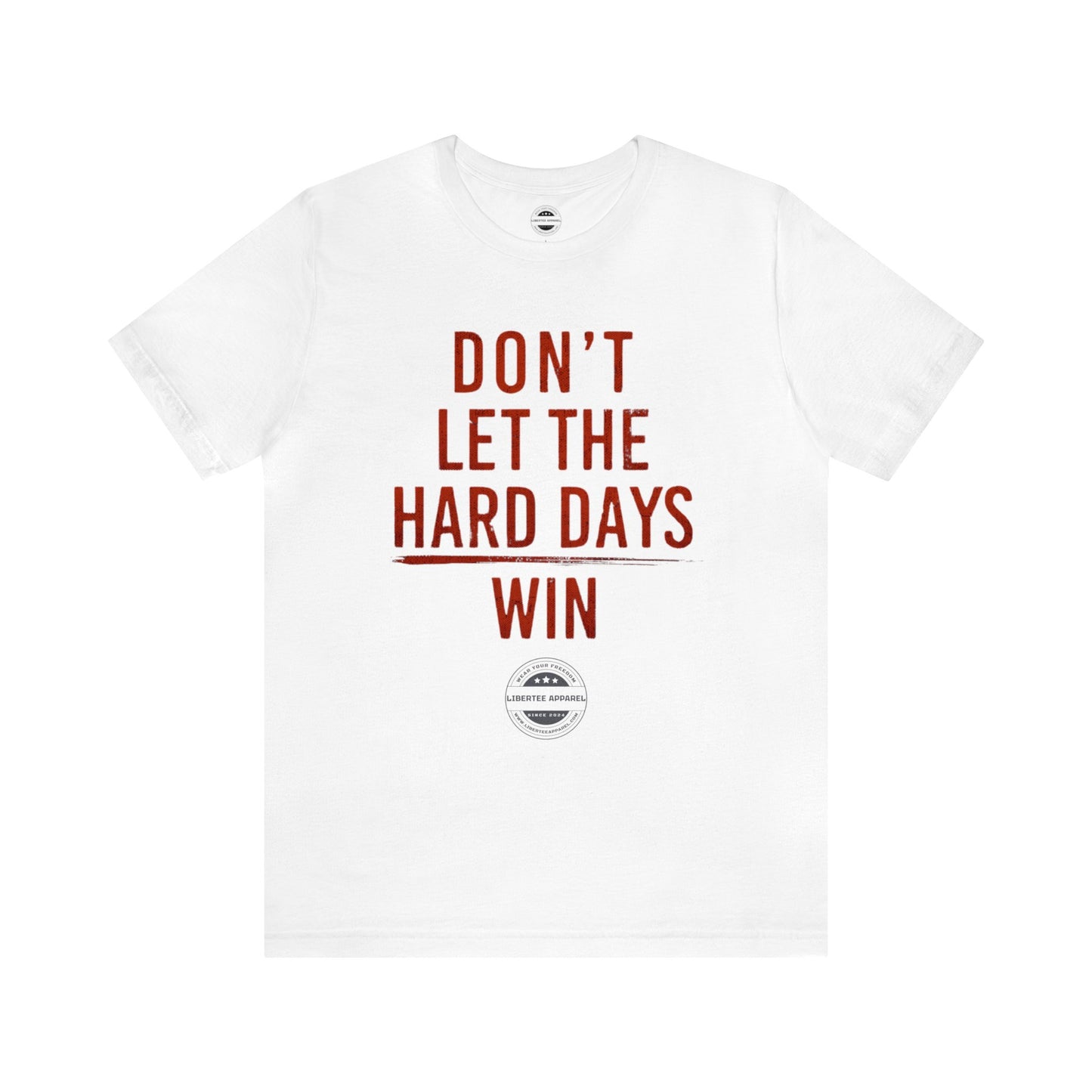 Don't let hard days win "RED" Unisex Jersey Short Sleeve Tee