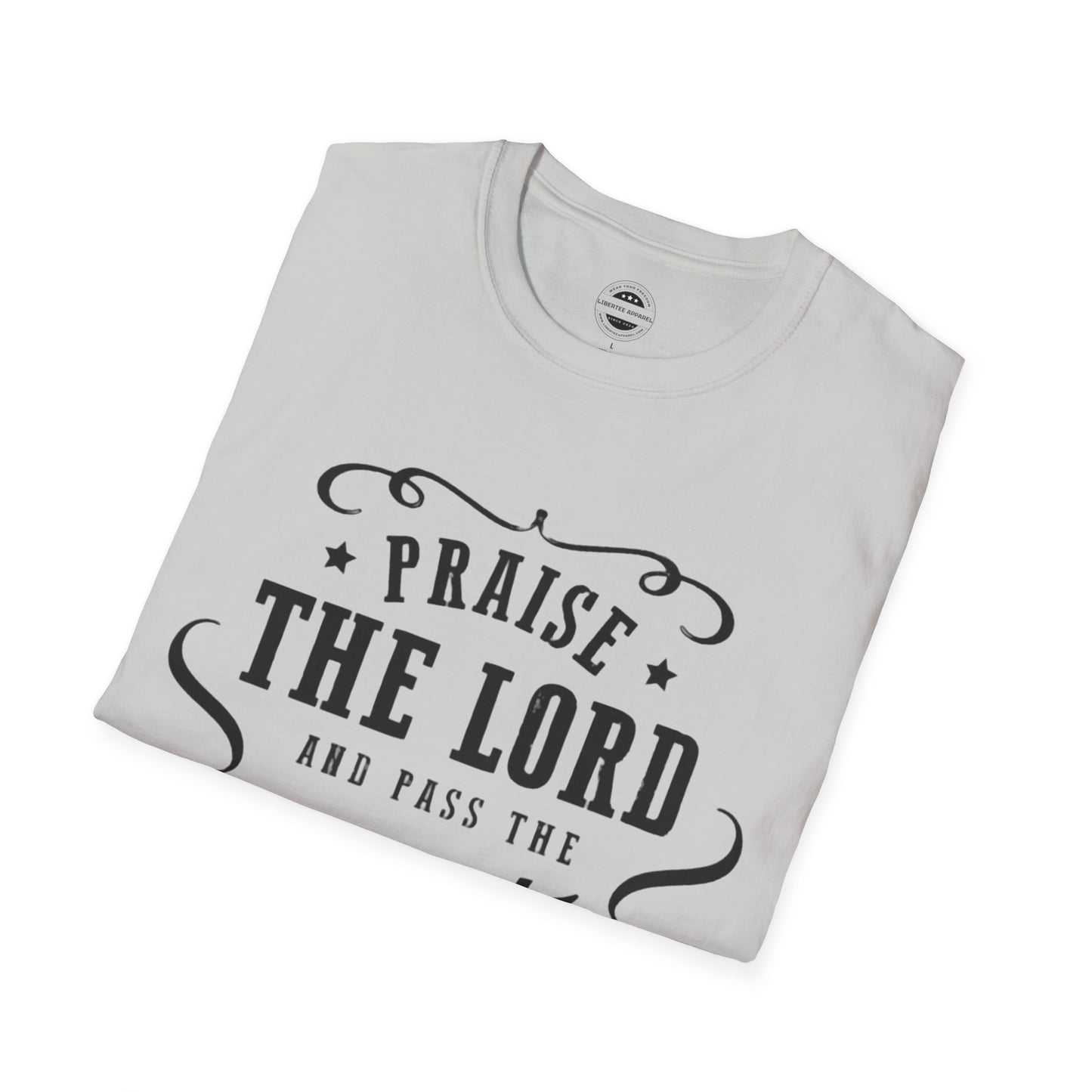 Praise the lord and pass the Whiskey Unisex Softstyle T-Shirt