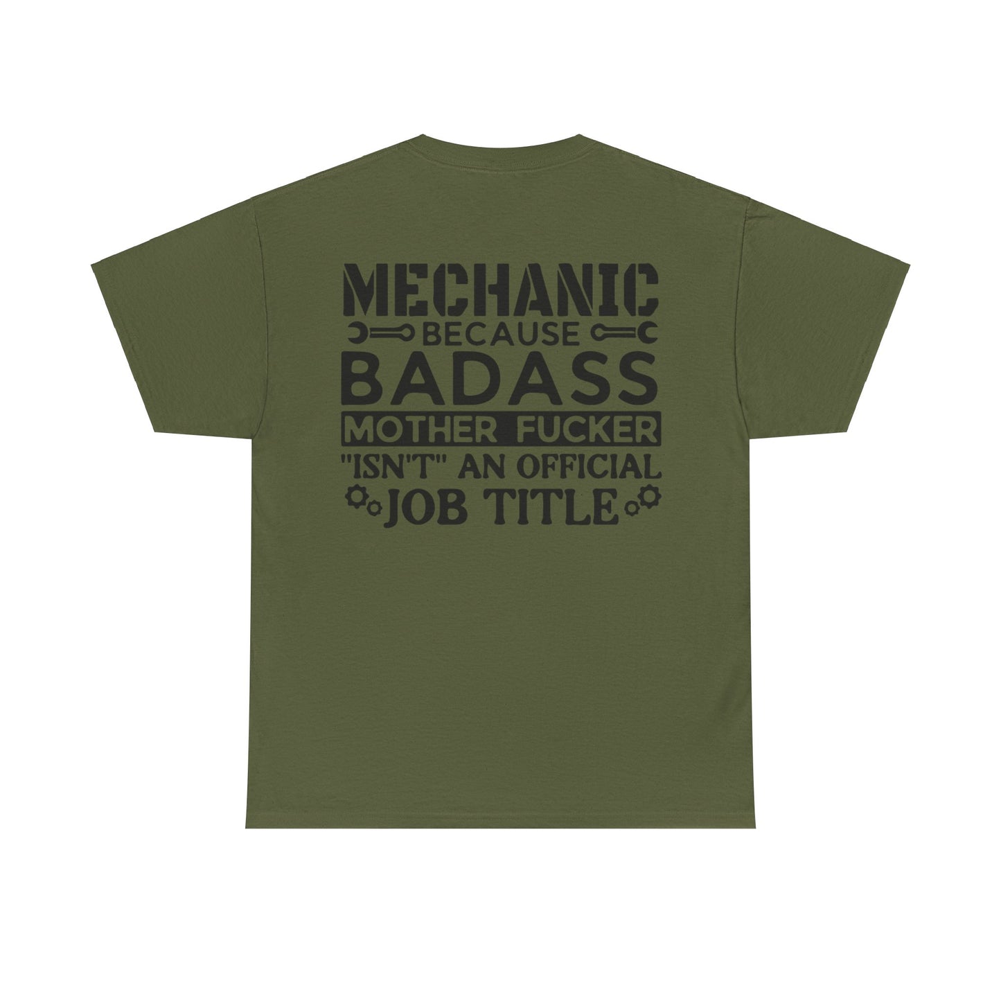 Mechanic Because Badass Mother Fucker isn't An Official Job Title