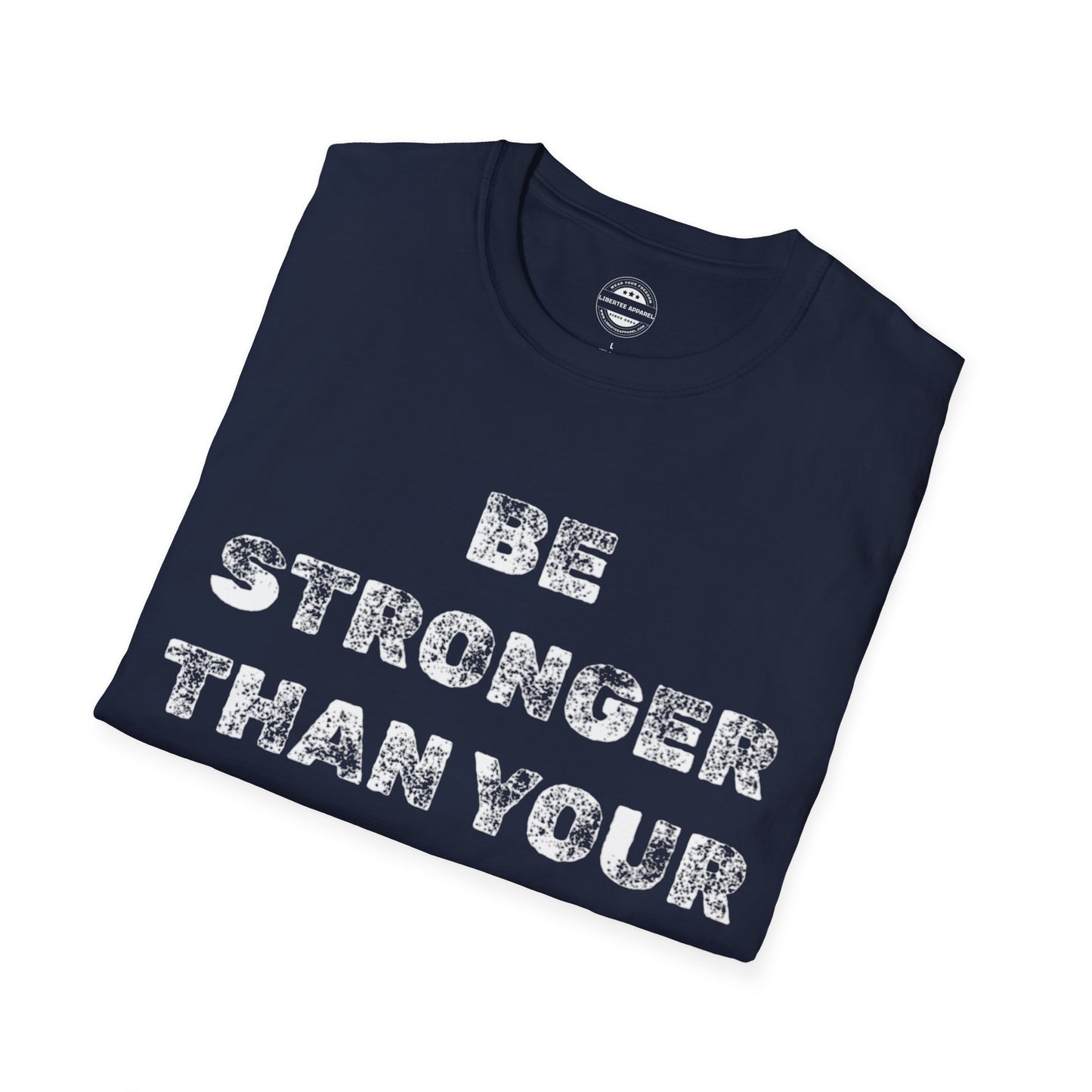 Be Stronger Than Your Excuses