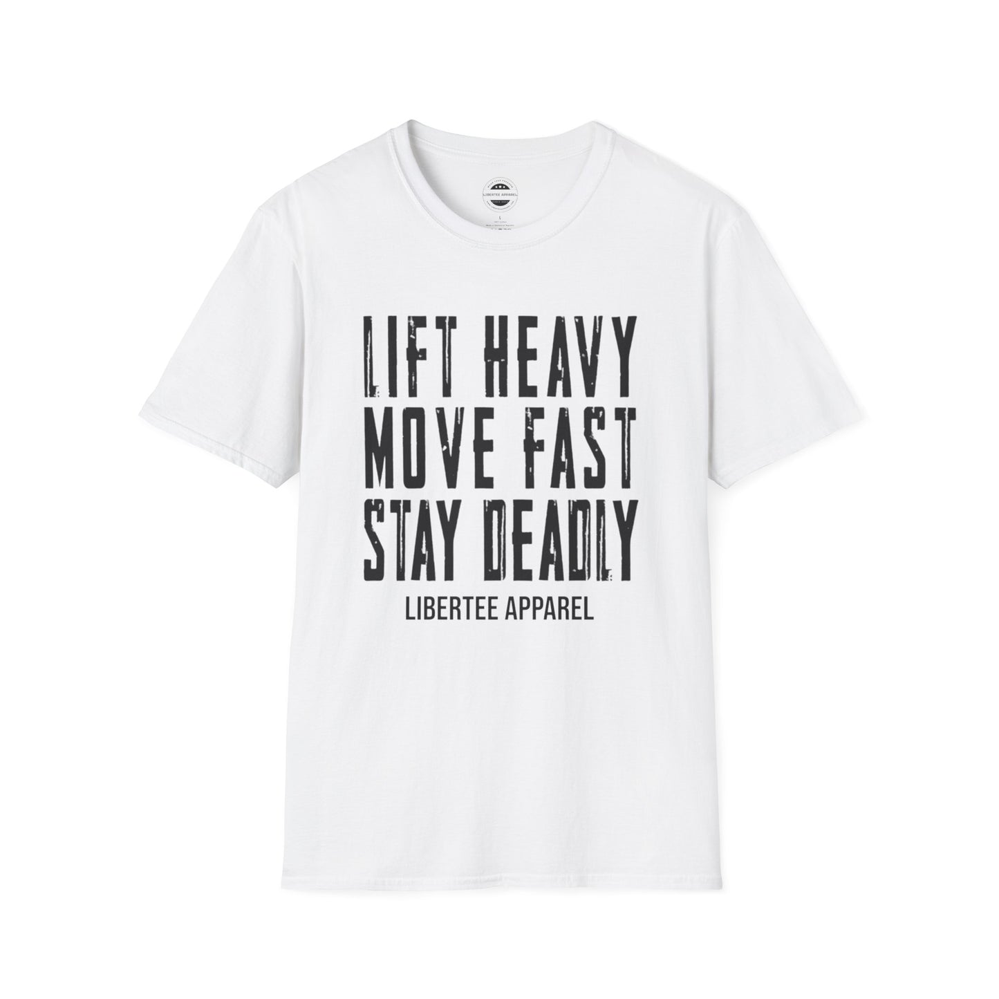 Lift Heavy, Move Fast, Stay Deadly (BLK)